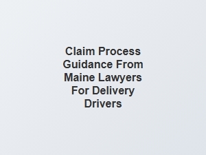 Guidance on the Claim Process for Maine Delivery Drivers
